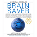 Medical Medium Brain Saver: Answers to Brain Inflammation, Mental Health, Ocd, Brain Fog, Neurological Symptoms, Addiction, Anxiety, Depression, Heavy