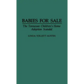 Babies for Sale: The Tennessee Children's Home Adoption Scandal