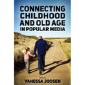 Connecting Childhood and Old Age in Popular Media