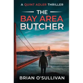 The Bay Area Butcher: (Quint Adler Book 2)
