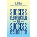 Success Resurrection by a Success Resurrector