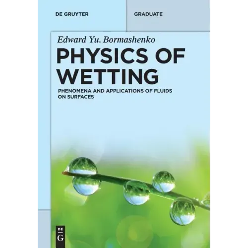 Physics of Wetting: Phenomena and Applications of Fluids on Surfaces