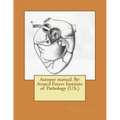 Autopsy manual. By: Armed Forces Institute of Pathology (U.S.)