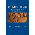 2019 US Error Coin Guide: Unsupassed and Comprehensive