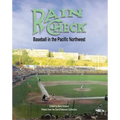 Rain Check: Baseball in the Pacific Northwest