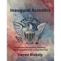Inaugural Acrostics: Presidential Perspectives, Promises, and Personalities from Inauguration Day