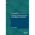 Funding and the Quest for Sovereignty in Palestine