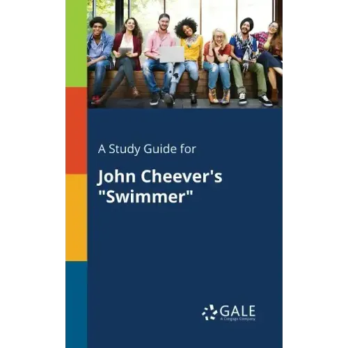 A Study Guide for John Cheever's "Swimmer"