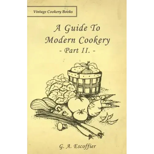 A Guide to Modern Cookery - Part II.