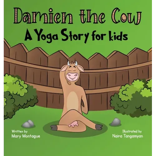 Damien the Cow: A Yoga Story for kids