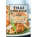 Thai Cookbook 2022: Tasty and Easy Recipes