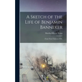 A Sketch of the Life of Benjamin Banneker;: From Notes Taken in 1836.