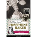 The Many Faces of Josephine Baker: Dancer, Singer, Activist, Spy