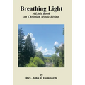 Breathing Light: A Little Book on Christian Mystic Living