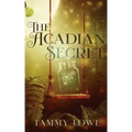 The Acadian Secret
