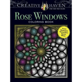 Creative Haven Rose Windows Coloring Book: Create Illuminated Stained Glass Special Effects