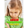 Anger Managerment for Kids: Perfect Gift for Holiday