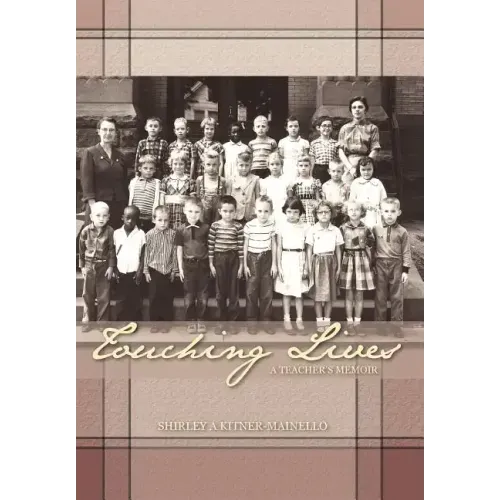 Touching Lives: A Teacher's Memoir