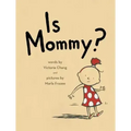 Is Mommy?
