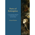 Poetry of Redemption: An Illustrated Treasury of Good Friday and Easter Poems