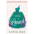 Dyed and Buried