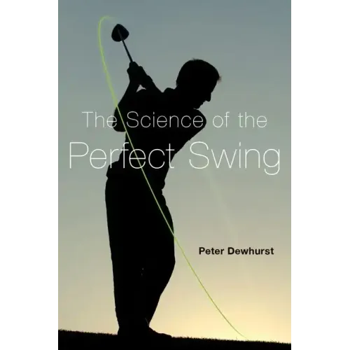 Science of the Perfect Swing