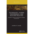 Technology, Human Performance, and Nuclear Facilities: A Systems Engineering Approach to Reduce Human Error