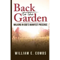 Back to the Garden: Walking in God's Manifest Presence