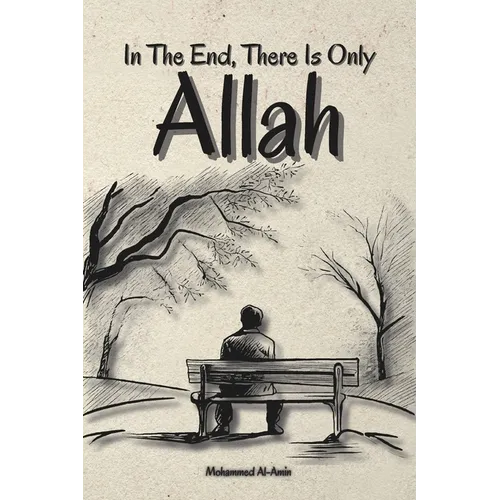 In The End, There Is Only Allah