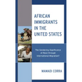 African Immigrants in the United States: The Gendering Significance of Race through International Migration?