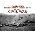 Gardner's Photographic Sketch Book of the Civil War