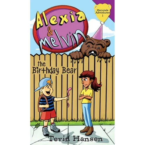 Alexia & Melvin: The Birthday Bear