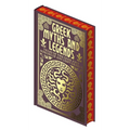 Greek Myths and Legends: Tales of the Gods and Heroes of Ancient Greece