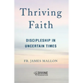 Thriving Faith: Discipleship in Uncertain Times