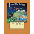 Airplane Flying Handbook, FAA-H-8083-3B (full version ) (2016 Edition)( NOT in COLOR )