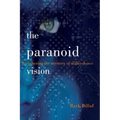 The Paranoid Vision: Deciphering the Mystery of Malevolence
