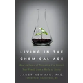 Living in the Chemical Age: How an Ounce of Prevention Can Protect Your Family from a World of Toxins