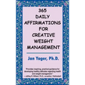 365 Daily Affirmations for Creative Weight Management