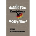 Handle Your Emotions God's Way!