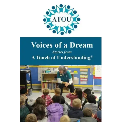 Voices of a Dream: Stories from A Touch of Understanding