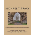 An Exceptional Assembly of the Buist and Goodsir Families of Fife: Origins of the Literary and Philosophical Society of St. Andrews