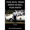 Four Days, Three Nights on Bell Peak North: My Story