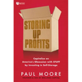 Storing Up Profits: Capitalize on America's Obsession with Stuff by Investing in Self-Storage