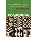 Rwanda - Culture Smart!: The Essential Guide to Customs & Culture