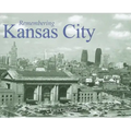 Remembering Kansas City