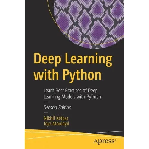 Deep Learning with Python: Learn Best Practices of Deep Learning Models with Pytorch