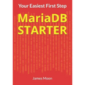 MariaDB STARTER: Your Easiest First Step