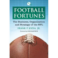 Football Fortunes: The Business, Organization and Strategy of the NFL