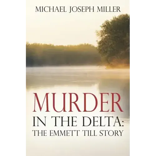 Murder in The Delta: The Emmett Till Story