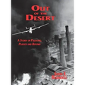 Out of the Desert: A Story of Palestine, Ploesti and Beyond